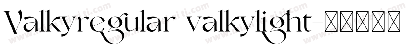 Valkyregular valkylight字体转换